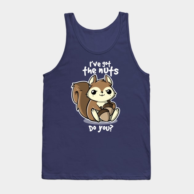 Squirrel nuts Tank Top by NemiMakeit